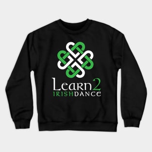 Learn2IrishDance Crewneck Sweatshirt